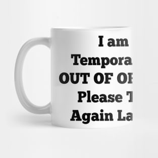 Temporarily out of order Mug